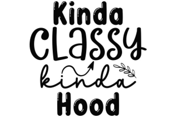 Classy Kindness: A Guide to Hood