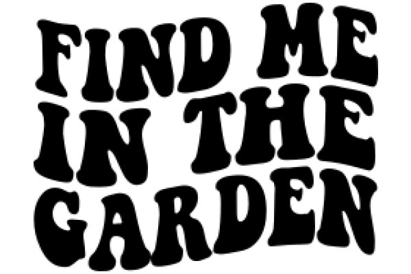 Find Me in the Garden: A Journey of Discovery