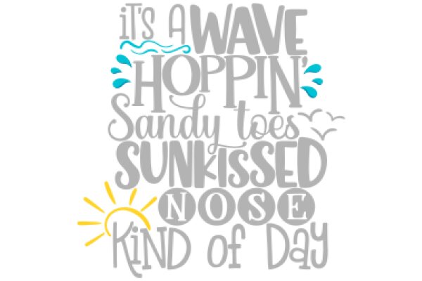 Wave Hoppin' Sandcastle Sunshine: A Kind of Day