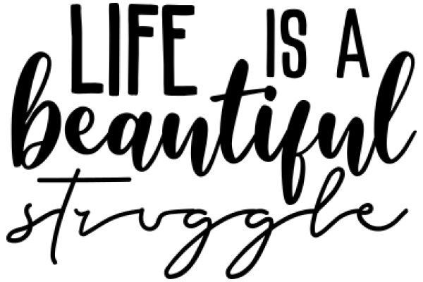 Inspirational Quote: Life's Struggles Are a Beautiful Journey