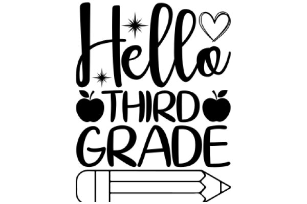 Welcome to Third Grade: A Sign of Encouragement and Learning