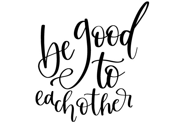 Inspirational Quote Art: 'Be Good to Each Other'