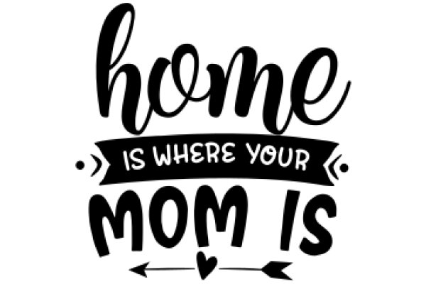 Welcome Home, Mom!