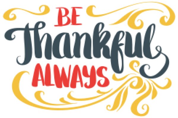 Be Thankful Always: A Motivational Quote