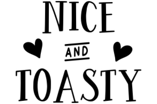 Nice and Toasty: A Heartwarming Guide to the Perfect Toast