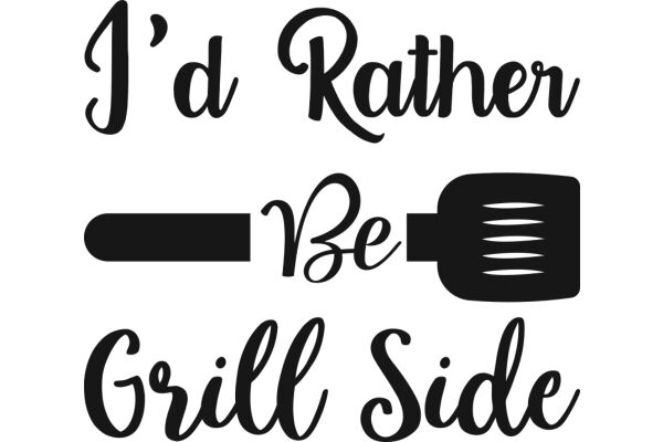 A Playful Take on Grilling: 'I'd Rather Be Grill Side'