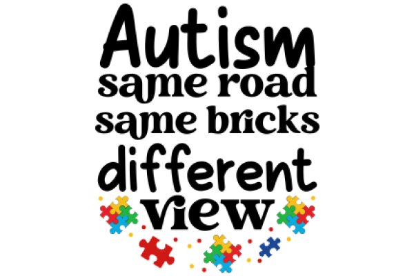 Autism: Same Road, Different View