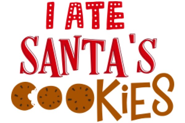 A Festive Holiday Greeting: 'I Ate Santa's Cookies'