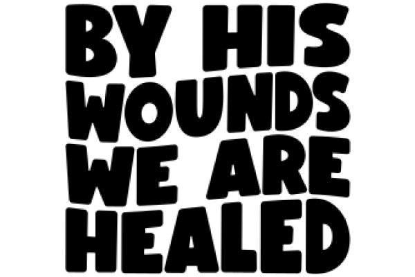 By His Wounds We Are Healed