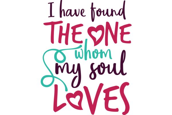 A Heartfelt Affirmation: I Have Found The One Who Loves My Soul