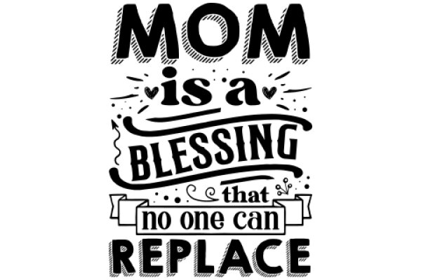 Mom is a Blessing: That No One Can Replace