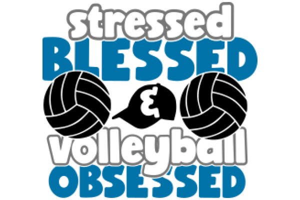 Stressed, Blessed, Volleyball Obsessed: A Graphic Design for Sports Enthusiasts