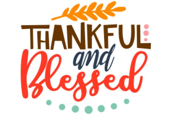 Thanksgiving and Blessed: A Festive Greeting