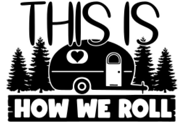 How We Roll: A Journey Through the Great Outdoors