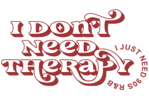 I Don't Need Therapy: A Journey of Self-Discovery and Empowerment