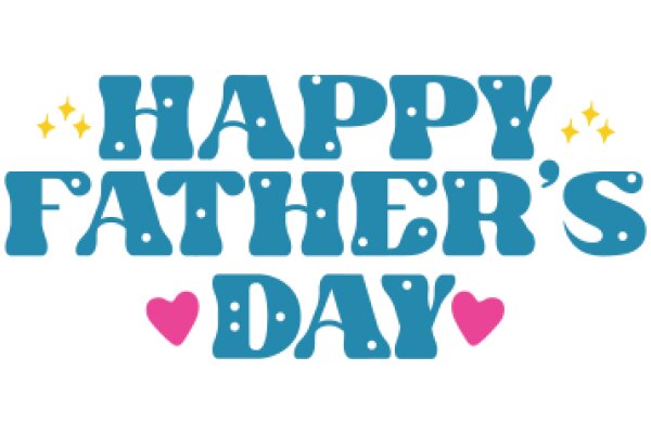 Happy Father's Day: A Celebration of Love and Appreciation