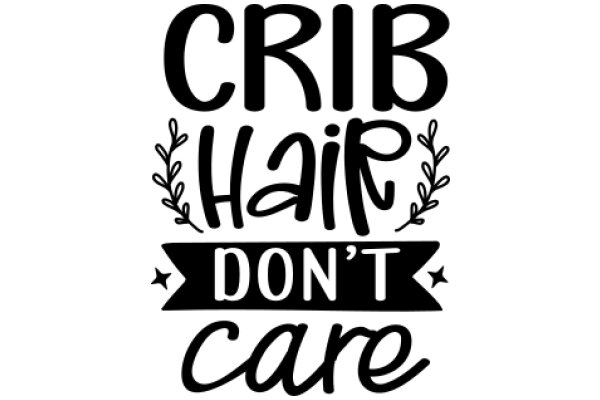 Crib Hair: A Guide to Understanding and Managing