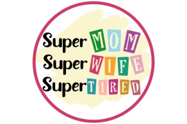 Super Mom Super Tired: A Playful Take on Motherhood