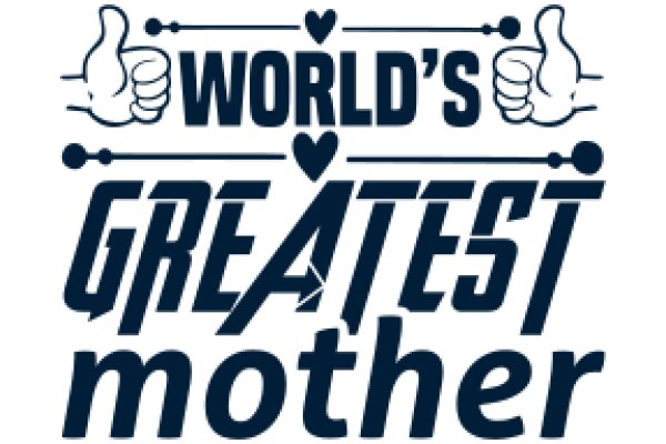 World's Greatest Mother: A Celebration of Unconditional Love and Support