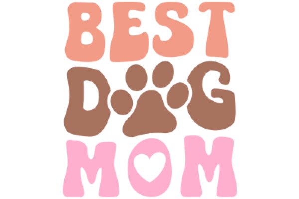 Best Dog Mom: A Celebration of Canine Companionship