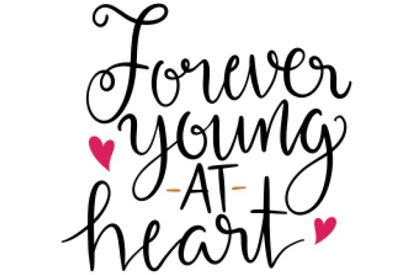 Forever Young at Heart: A Message of Love and Timelessness