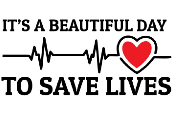 It's a Beautiful Day to Save Lives