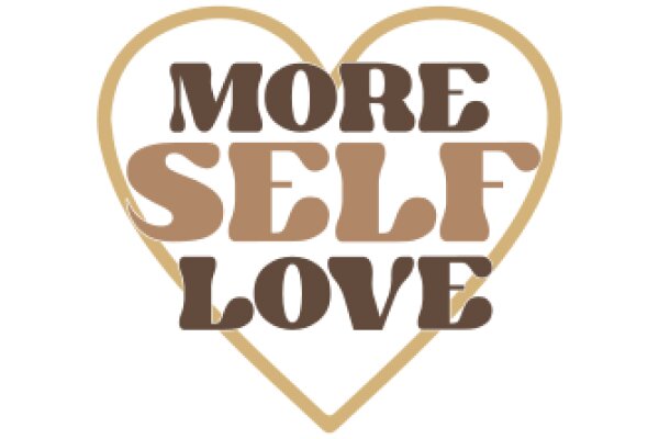 More Self Love: A Guide to Embracing Yourself