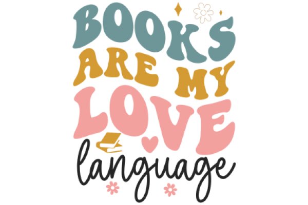 Books Are My Love Language: A Graphic Design Poster