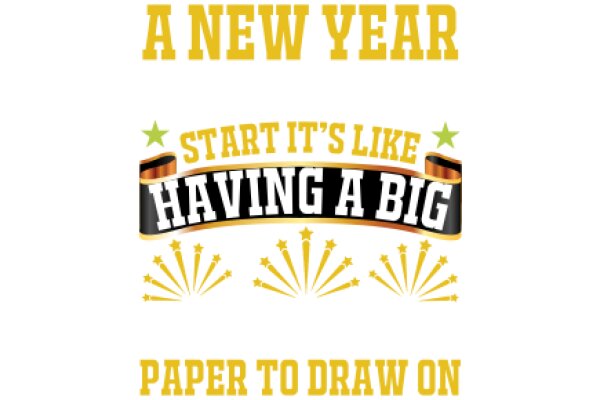 A New Year's Greeting: Start It Like Having a Big Paper to Draw On