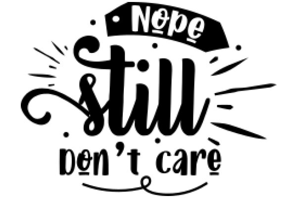 Humorous Sign: 'No Hope Still Don't Care'