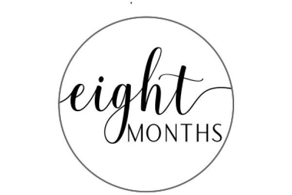 Eight Months: A Symbol of Time and Growth