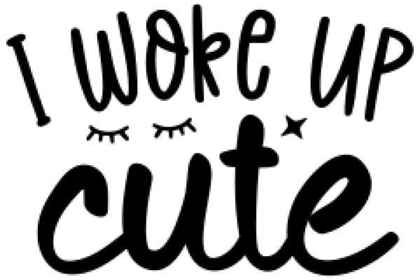 Wake Up Cute: A Playful Morning Motivation