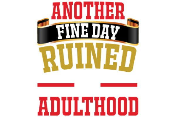 Another Fine Day Ruined: Adulthood