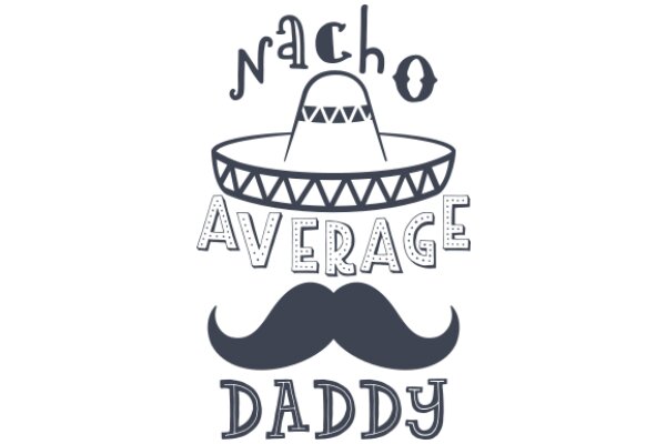 Nacho Average Daddy: A Playful Take on Fatherhood