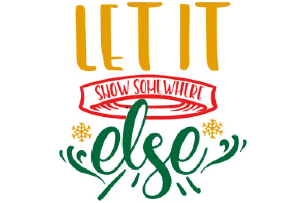 Let It Else: A Playful Twist on the Iconic 'Let It Be' Slogan