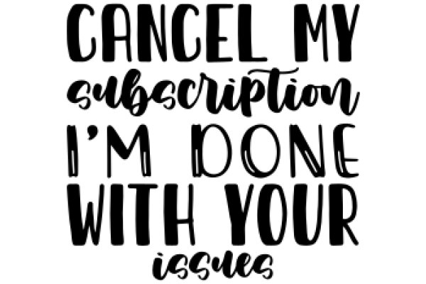 Cancelling My Subscription: A Journey of Issues