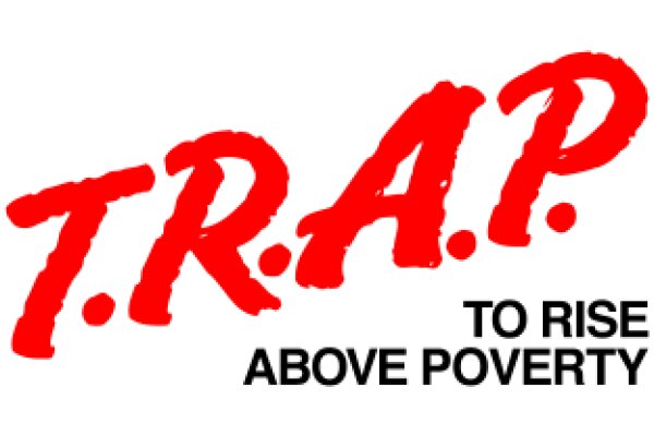 T.R.A.P.: To Rise Above Poverty