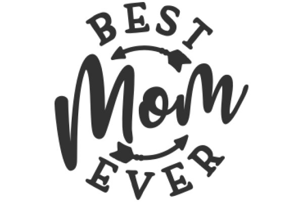 Best Mom Ever: A Heartfelt Tribute to a Loving Mother