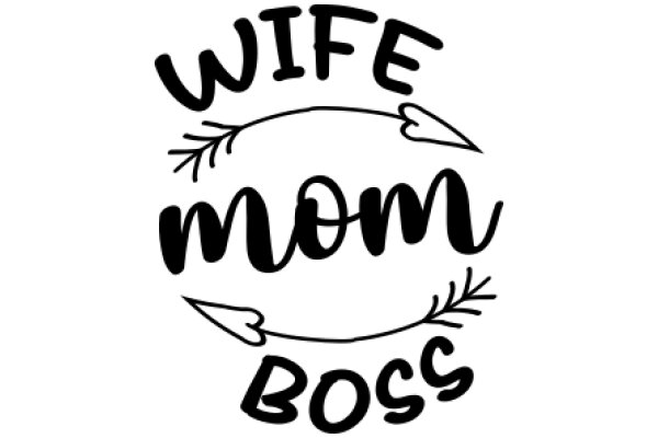 Wife Mom Boss: A Celebration of Multitasking and Strength