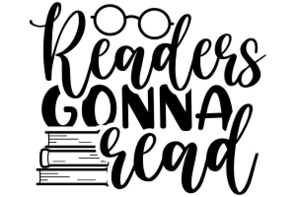 Readers, Get Ready: A Book-Lover's Motto