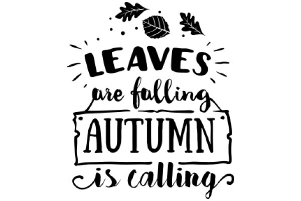 Autumn Leaves Falling: A Seasonal Quote Artwork