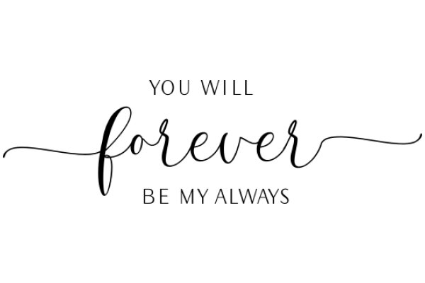 A Heartfelt Promise: 'You Will Forever Be My Always'