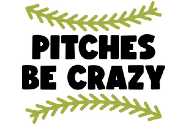 Pitches Be Crazy: A Guide to Creative Pitching