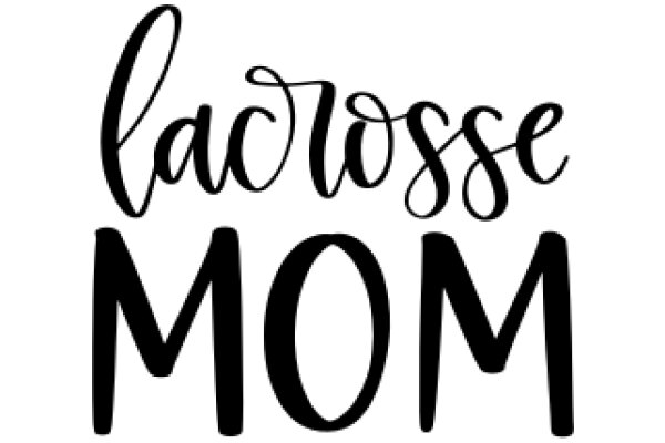 Lacrosse Mom: A Graphic Design