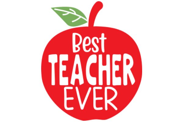 Best Teacher Ever: A Symbol of Excellence in Education