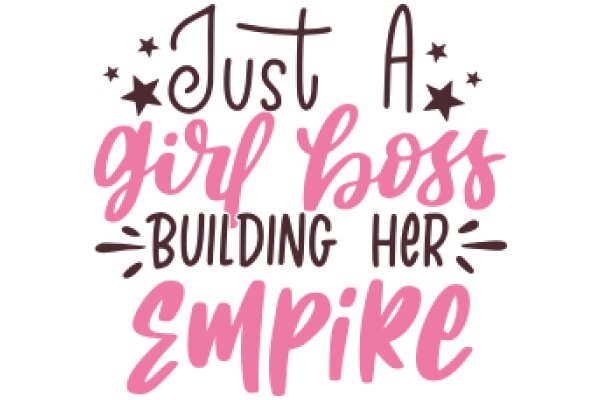 Empowerment Quote: A Girl Boss Building Her Empire