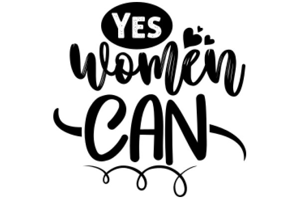 Yes, Women Can: A Powerful Affirmation Poster