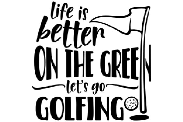 Golfing: A Better Life on the Green