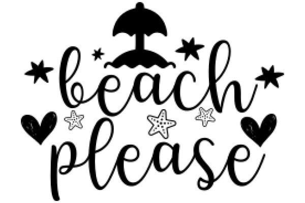 Beach Please: A Playful Invitation to Relax and Enjoy the Seaside