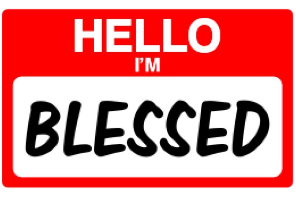 Hello, I'm Blessed: A Sign of Greeting and Affirmation